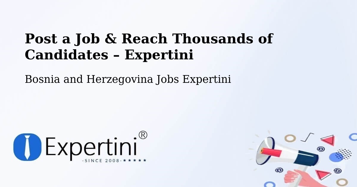 Post a Job in Pećigrad – Hire the Right Talent - Pećigrad, Bosnia and Herzegovina Jobs Expertini