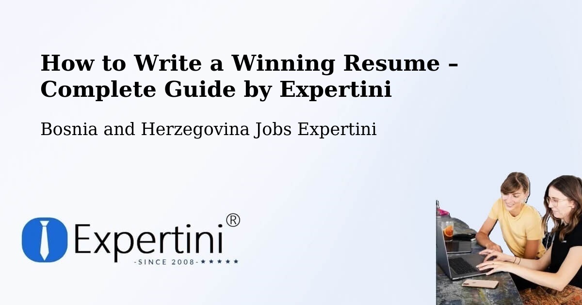 Resume Writing Guide for Job Seekers – Pećigrad - Pećigrad, Bosnia and Herzegovina Jobs Expertini