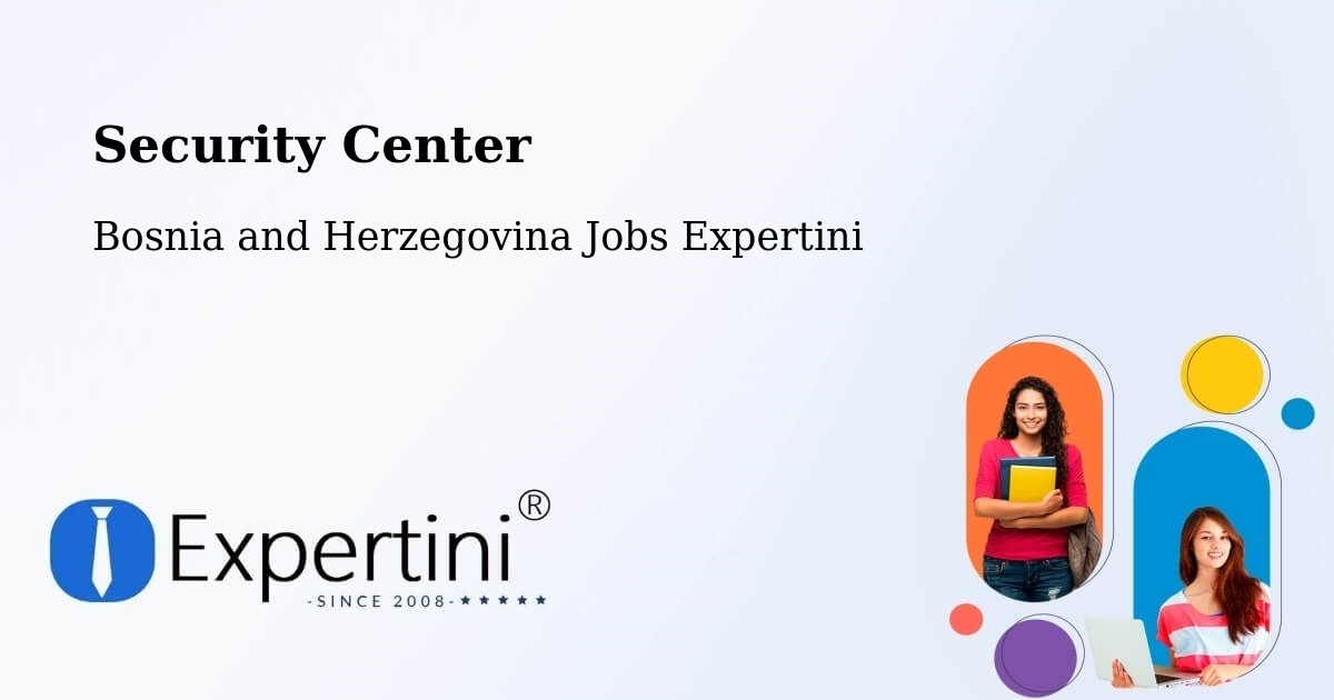 Security & Compliance – Pećigrad - Bosnia and Herzegovina Jobs Expertini
