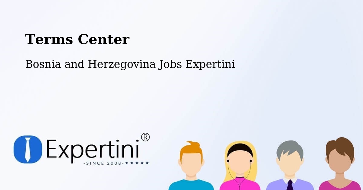 Terms of Service – Pećigrad - Bosnia and Herzegovina Jobs Expertini